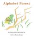 Alphabet Forest by Dawn Maria Brady