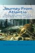 Journey from Atlantis: The Perilous Adventures of a Citizen from the Lost Continent by Theosis Books 