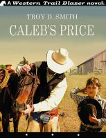 Cover for 'Caleb's Price'