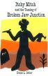Itchy Mitch and the Taming of Broken Jaw Junction by Duane L. Ostler