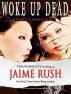 Woke Up Dead by Jaime Rush