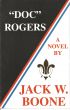 Doc Rogers by Jack W. Boone