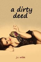 Cover for 'A Dirty Deed (Shameless Sex Diaries - Erotic XXX Stories)'