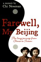 Cover for 'Farewell, My Beijing: The Long Journey From China To Tucson'