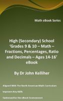 Cover for 'High (Secondary) School &lsquo;Grades 9 & 10 - Math &ndash; Fractions, Percentages, Ratio and Decimals &ndash; Ages 14-16&rsquo; eBook'