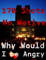 Cover for '170 Shots, No Motive, "Why would I be Angry?"'