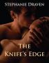 The Knife's Edge (Historical Erotic Fantasy) by Stephanie Draven