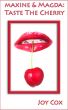 Maxine & Magda: Taste The Cherry by Joy Cox