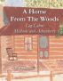 A Home from the Woods by Michael Antoniak