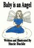 Baby is an Angel by Stacie Buckle