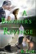A Brother's Revenge by B.K. Wright