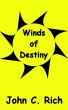 Winds of Destiny by John & Nicole Rich