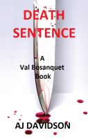 Cover for 'Death Sentence - A Val Bosanquet Mystery'