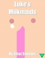 Cover for 'Luke's Milkmaids'