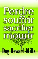 Cover for 'Perdre sacrifier souffrir mourir'