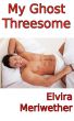 My Ghost Threesome by Elvira Meriwether