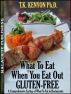 What To Eat When You Eat Out Gluten Free by TK Kenyon