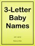 3-Letter Baby Names, 2011-2012 by Nancy Man
