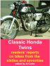 Classic Honda Twins: Riders' reports on sixties and seventies motorcycles by Al Culler