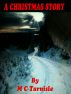 A Christmas Story by M C Tarnisle