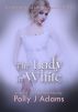 The Lady in White (a tale of paranormal erotica) by Polly J Adams