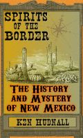 Cover for 'Spirits of the Border: The History and Mystery of New Mexico'