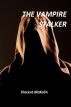 The Vampire Stalker by Vincent McKalin