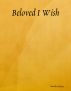 Beloved I Wish by Danielle Johnson-Duckery