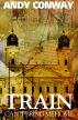 Train Can't Bring Me Home by Andy Conway