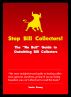 Stop Bill Collectors: The No Bull Guide to Outwitting Bill Collectors by Janice Strong