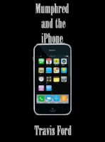 Cover for 'Mumphred and the iPhone'