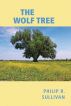 The Wolf Tree by Philip R. Sullivan