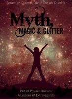 Cover for 'Myth, Magic and Glitter: A Lesbian YA Short Story Collection'