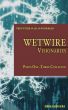 Wetwire: Visionaries Parts One-Three Collected by Erik Rodgers