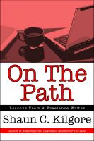 Cover for 'On The Path: Lessons From A Freelance Writer'
