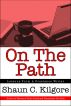 On The Path: Lessons From A Freelance Writer by Shaun Kilgore