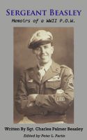 Cover for 'Sergeant Beasley: Memoirs of a WWII P.O.W.'