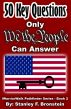 50 Key Questions Only We The People Can Answer by Stanley Bronstein