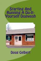 Cover for 'Starting and Running a Do-It-Yourself Dog Wash'
