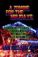 Cover for 'A Zombie For The Holidays'