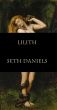 Lilith, Story of a Female Vampire by Seth Daniels