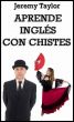 Aprende Ingles con chistes by Jeremy Taylor