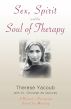 Sex, Spirit and the Soul of Therapy by Therese Yacoub