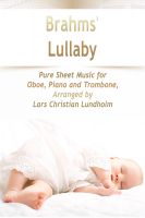 Cover for 'Brahms' Lullaby Pure Sheet Music for Oboe, Piano and Trombone, Arranged by Lars Christian Lundholm'