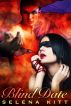 Blind Date (A Modern Erotic / Erotica Mythological Romance) by Selena Kitt
