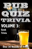 Cover for 'Pub Quiz Trivia: Volume 3 - Geek Trivia'