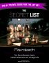 The Secret List Marrakech Travel Guide: Your Key to The Jet Set Scene in Marrakech. by Kimberly Murgatroyd
