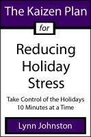 Cover for 'The Kaizen Plan for Reducing Holiday Stress: Take Control of the Holidays 10 Minutes at a Time'