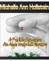 Cover for 'A Prickly Situation: An Aggie Underhill Mystery'