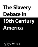 Cover for 'The Slavery Debate in 19th Century America'